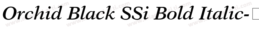 Orchid Black SSi Bold Italic字体转换